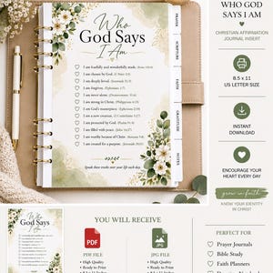 May include: A beige Christian affirmation journal insert with the text "Who God Says I Am" and a list of affirmations. The journal is decorated with floral accents and includes tabs for prayer, scripture, faith, gratitude, and notes. The insert is 8.5 x 11 inches.