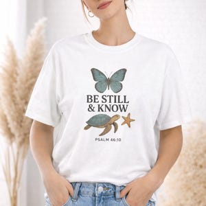 Be Still and Know T-Shirt – Christian Scripture, Butterfly Turtle Design image 1
