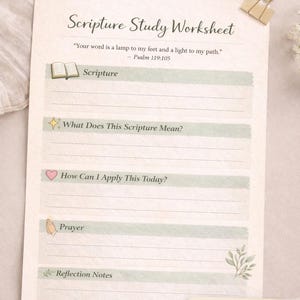 May include: A Scripture Study Worksheet with the text "Your word is a lamp to my feet and a light to my path." The worksheet includes sections for Scripture, meaning, application, prayer, and reflection. The words "1 PAGE INCLUDED" are at the bottom.