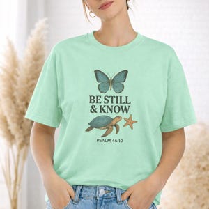 Be Still and Know T-Shirt – Christian Scripture, Butterfly Turtle Design image 4