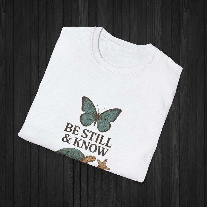 Be Still and Know T-Shirt – Christian Scripture, Butterfly Turtle Design image 5