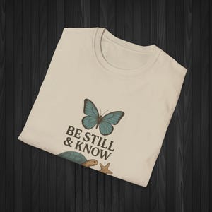Be Still and Know T-Shirt – Christian Scripture, Butterfly Turtle Design image 9