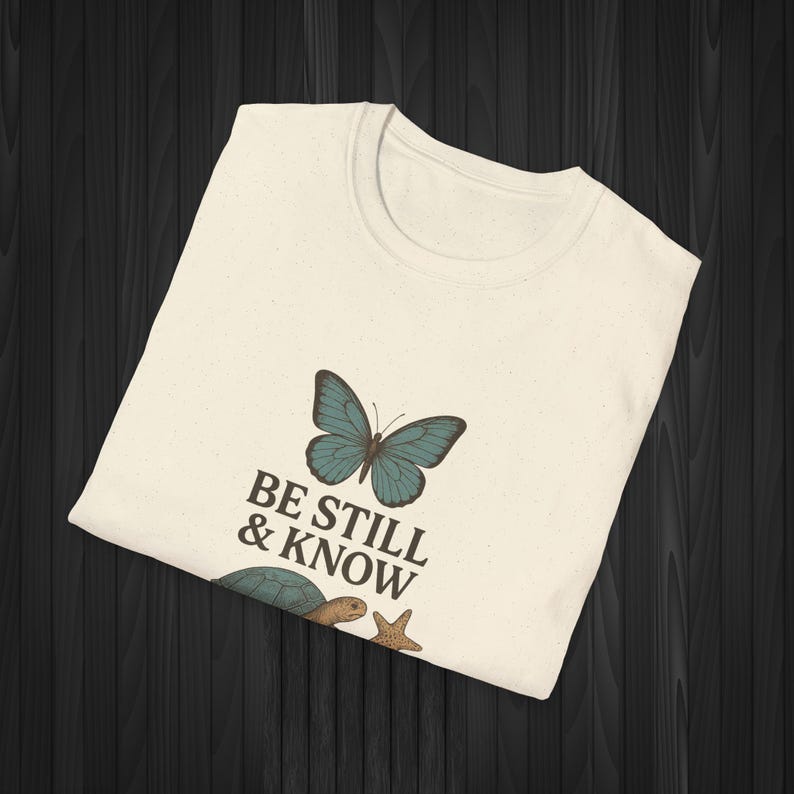 Be Still and Know T-Shirt – Christian Scripture, Butterfly Turtle Design image 11