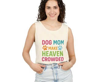 Dog Mom Make Heaven Crowded Tank Top | Cute Dog Lover Shirt | Faith Inspired Pet Mom Gift