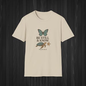 Be Still and Know T-Shirt – Christian Scripture, Butterfly Turtle Design Natural