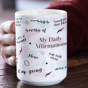 Sweary Positive Affirmation Coffee Mug Rude Affirmational Quotes Gift My Daily Affirmations Mug Motivational Quote Gifts