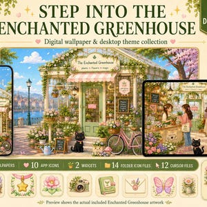 May include: A digital wallpaper and desktop theme collection titled Step Into The Enchanted Greenhouse. The set includes 8 wallpapers, 10 app icons, 2 widgets, 14 folder icon files, and 12 cursor files featuring a greenhouse, flowers, and a black cat.