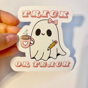 Teacher Ghost sticker Halloween cute educator Trick or teach pencil ghost decal gift water bottle laptop sticker notebook sticker present