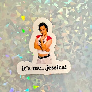 May include: A sticker featuring a person in a red and white shirt, with the text "it's me...jessica!". The sticker is on a holographic background.