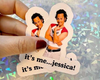 It's me Jessica sticker Hot chick movie quote Rob Schnieder meme decal gift girls funny gag gift snarky laptop water bottle sticker present