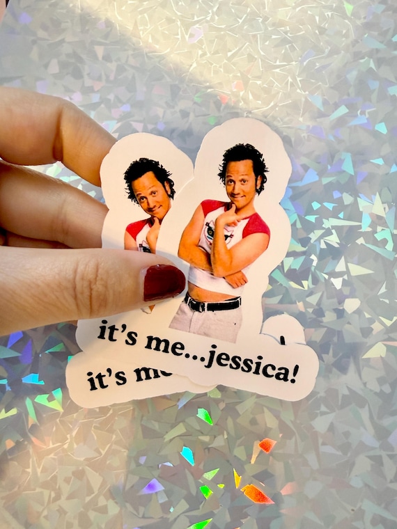 It's me Jessica sticker Hot chick movie quote Rob Schnieder meme decal gift girls funny gag gift snarky laptop water bottle sticker present