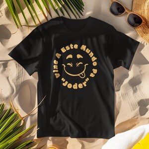 Vine A Este Mundo Pa Joder Tee Shirt