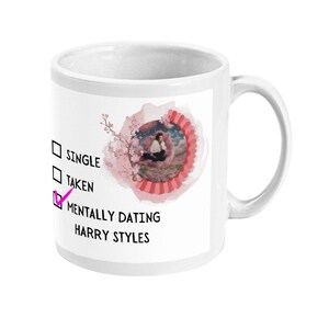 Mentally Dating Harry Styles Mug - Trends Bedding