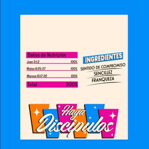 Puede incluir: Un gráfico colorido con el texto "Haga Discipulos" en estilo retro. El gráfico también incluye una tabla con el texto "Datos de Nutrición" e "Ingredientes" con una lista de ingredientes.