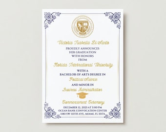May include: A white graduation announcement with a gold and blue border. The announcement states that Victoria Tsabella Di Santo is graduating with honors from Florida International University with a Bachelor of Arts degree in Political Science and a minor in Business Administration. The announcement includes the date and time of the commencement ceremony: December 12, 2023 at 3:00 PM at the Ocean Bank Convocation Center, 1180 SW 113th Ave, Miami, FL 33174.