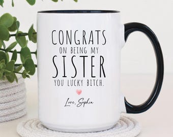Personalized Sister Mug, Sister Christmas Gifts, Sister Gift From Sister, Congrats on Being My Sister Coffee Cup (VM-MI728AS)