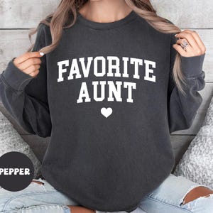 Favorite Aunt Comfort Colors® Sweatshirt, Aunt Outfit, Gift for Aunt, Funny Auntie Sweater, Gift for Auntie Sweatshirt (VM-MIWHD12)