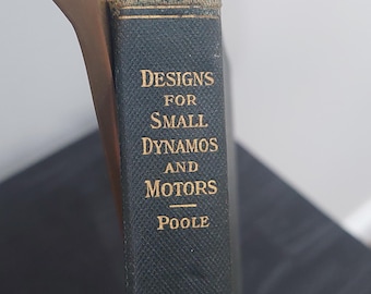 Antique 1906 Designs for Small Dynamos and Motors by Cecil P Poole, Rare Books