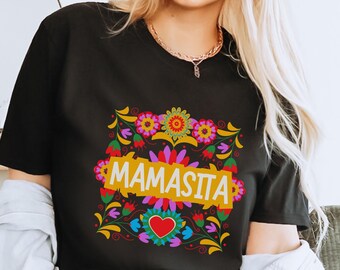 Mothers Day Mexican Shirt, Mamamsita Mexican Mom T-shirt, Regalo para mama,  Regalo Dia de la Madre, Funny Mexican Women Shirt