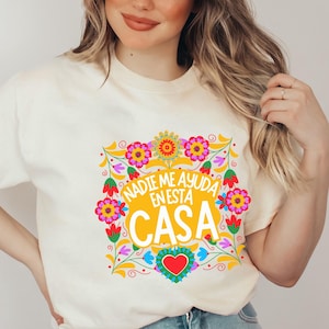 Muttertag Mexikanisches Hemd, Nadie me Ayuda en Esta Casa Mexikanisches Mutter-T-Shirt, Regalo für Mutter, Regalo Dia de la Madre, lustiges Frauen-Hemd