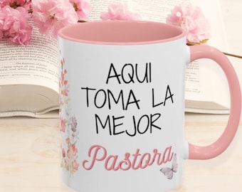 Aquí Toma la Mejor Pastora Taza Ceramica de 11 Oz, Regalo para Mama, Regalo Dia de las Madres, Regalo para Pastora, Taza para Pastora