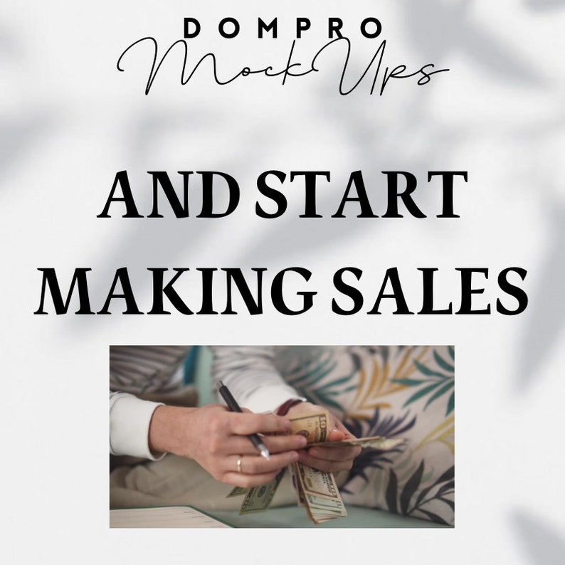Op de afbeelding: De handen van een persoon houden een stapel Amerikaanse dollarbiljetten vast, met een pen in de andere hand. De tekst "AND START MAKING SALES" staat boven de afbeelding. De tekst "DOMPRO MockUps" staat bovenaan de afbeelding.