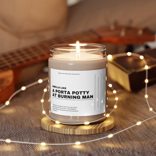 Smells Like a Porta Potty at Burning Man - Scented Soy Candle, 9oz