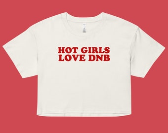 Hot Girls Love Drum n Bass loose-fit crop top | Drum and Bass EDM festival outfit rave wear Y2K rave t-shirt