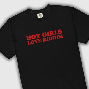 Hot Girls Love Riddim T-Shirt: Oversized Rave EDM Tee