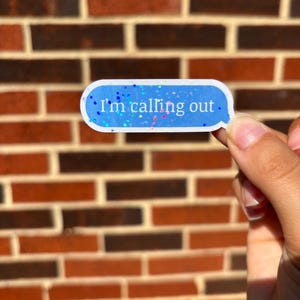 I’m Calling Out Holographic iMessage Sticker – Funny Mental Health Day Vinyl | Nurse, Teacher, Student Humor