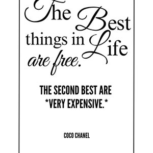 Coco Chanel the Best Things in Life Are Free Wall Art 