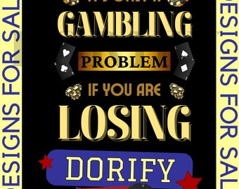 Funny Gambling Saying PNG Design: Sarcastic Gift (Digital File)