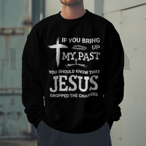 If You Bring Up My Past You Should Know That Jesus Dropped The Charges Instant Download PNG And SVG Christian Church Digital File