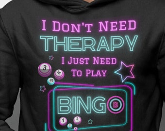 Funny Bingo Player PNG: I Don't Need Therapy (Digital Download)