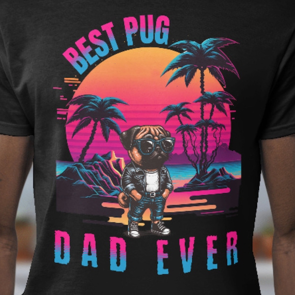 Best Pug Dad Ever PNG Puppy Lovers Funny Animal Pet Owner Gift for Father's Day 2024 Instant Download Digital File Transparent Background