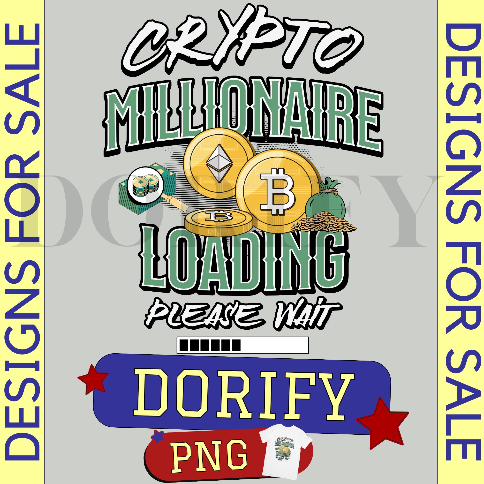 Crypto Millionaire Loading PNG: Funny Investor Design (Digital Download)
