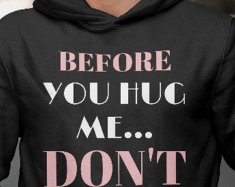 Funny Introvert Saying PNG SVG: Before You Hug Me Don't (Digital Files)