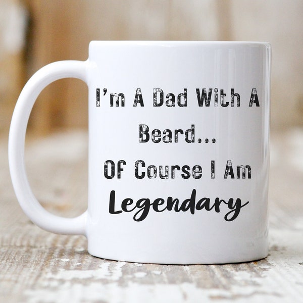 Legendary Dad Beard Mug, Gift Ideas for Father's Day, Unique Gift For Dad, Bearded Dads, Just Because, Birthday Novelty Gift Cup