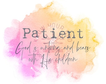 Attributs de Dieu Imprimer : PATIENT
