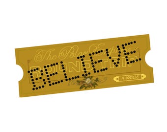 Polar Express Believe Ticket Digital Download - Christmas - Polar Express - Believe - Christmas Gift for kids - Polar Express Party