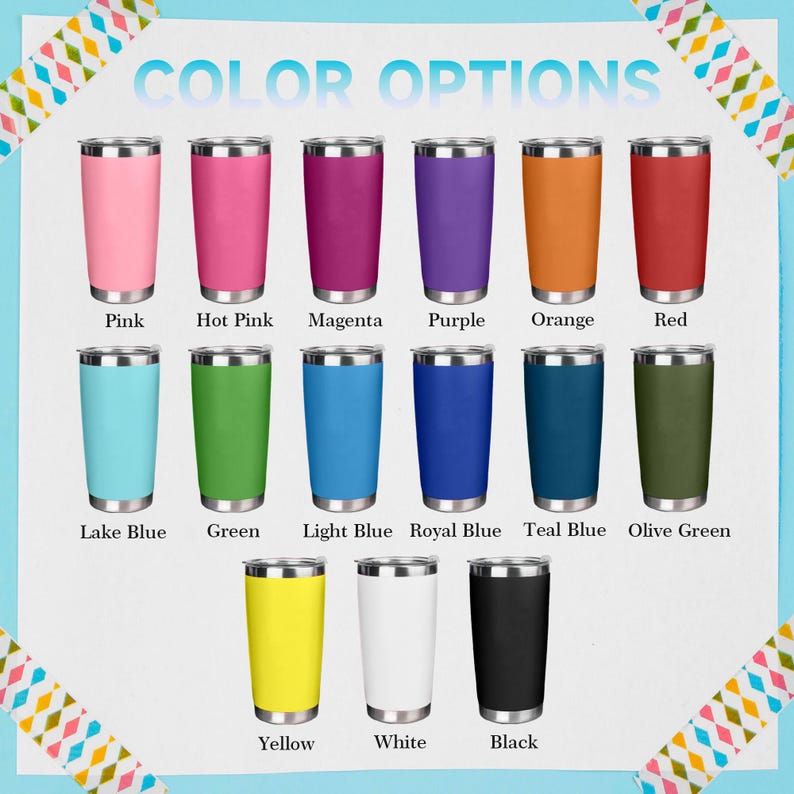 May include: A display of insulated tumblers in various colors, including pink, purple, and orange. The tumblers have a stainless steel rim and base. Text above reads "COLOR OPTIONS", with color names below each tumbler.