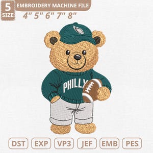 May include: An embroidery machine file featuring a teddy bear wearing a teal sweater with "PHILLY" and holding a football. The bear wears a matching cap with a white eagle logo. The file sizes are 4", 5", 6", 7", and 8".
