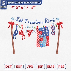 May include: An embroidery machine file design showing patriotic clothing items on a washing line. The design includes a bikini top, bikini bottoms, and a flag-inspired design. The text "Let Freedom Ring" is above the clothesline. The file sizes are 10.16cm to 20.32cm.