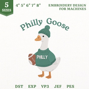 May include: An embroidery design for machines featuring a white goose wearing a green knit sweater with the word PHILLY and a matching green beanie. The goose holds a brown football. Text reads Philly Goose, 5 sizes, 4, 5, 6, 7, 8 inches.