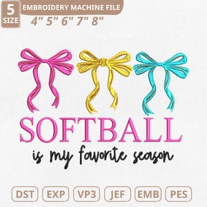 May include: An embroidery machine file showing three embroidered bows in pink, yellow, and teal, with gold stitching. The text "SOFTBALL is my favorite season" is below. Sizes range from 10.16cm to 20.32cm.
