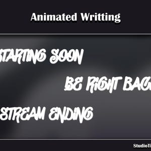 Peut inclure: Un graphique numérique présentant le texte Animated Writting en haut, suivi des phrases STARTING SOON, BE RIGHT BACK et STREAM ENDING en lettres blanches stylisées sur un fond gris foncé, avec StudioTitenini en bas.