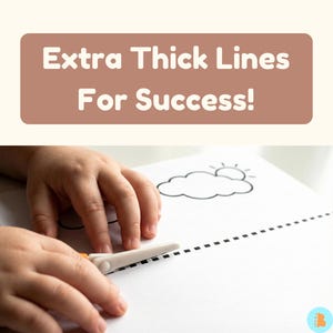 May include: A child's hands are shown using scissors to cut along a dotted line on a white paper. The paper has a drawing of a cloud and sun. Text at the top reads "Extra Thick Lines For Success!"