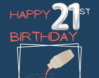 May include: A blue card with the text "Happy 21st Birthday" in red and silver. The card features a cocktail shaker pouring into four martini glasses. The text "Here's to hoping your birthday is shaken not stirred!" is at the bottom of the card.
