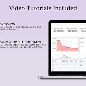 May include: A laptop screen displaying a budget planner with a red and white line graph, a blue and red bar graph, and a table with bill due dates. The text on the screen reads "Total Income $4,700.00", "Total Expenses $3,538.00", "Remaining Funds $1,162.00", "Bills", and "Expenses". The text on the screen also reads "Video Tutorials Included", "1. Overview", "Tutorial on how to use the budget planner and it will go over all the features", "2. Sync Your Bill Due Dates", "Tutorial on how to add your Due Dates to the Bills section and easily sync them to Google Calendar with 1 Click!"