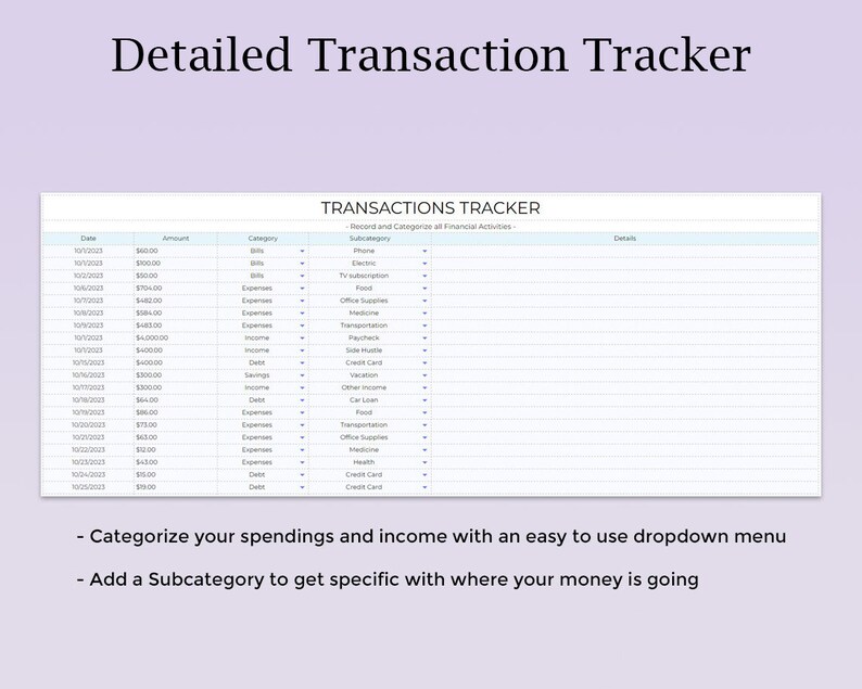 May include: A printable transaction tracker spreadsheet with columns for date, amount, category, subcategory, and details. The spreadsheet is designed to help users track their income and expenses.